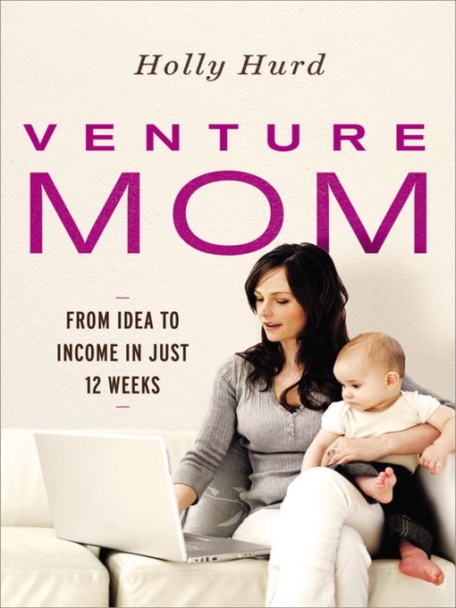 Title details for Venture Mom by Holly Hurd - Wait list